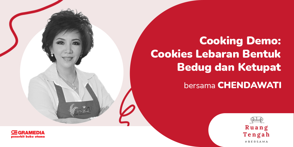 Gambar event Cooking Demo: Cookies Lebaran Bentuk Bedug dan Ketupat dari Gramedia Pustaka Utama